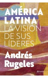 América Latina: la visión de sus líderes