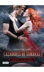 Ciudad de Almas Perdidas. Cazadores de Sombras. 5