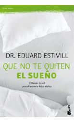 Que No Te Quiten el Sueño. el Método Estivill Para el Insomnio de los Adultos