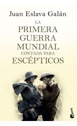 La Primera Guerra Mundial Contada Para Escépticos