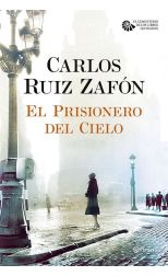 El Prisionero del Cielo. el Cementerio de los Libros Olvidados. 3