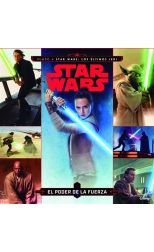 Star Wars. Rumbo a Star Wars: Los últimos Jedi. El poder de la fuerza