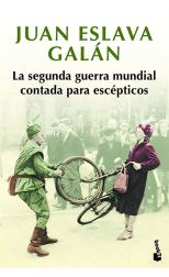 La Segunda Guerra Mundial Contada Para Escépticos