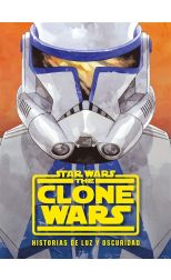 Star Wars. The Clone Wars. Historias de luz y oscuridad