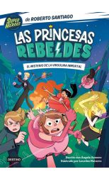 El misterio de la virgulina inmortal. Las Princesas Rebeldes. 1