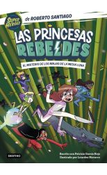 El misterio de los ninjas de la Media Luna. Las Princesas Rebeldes. 3