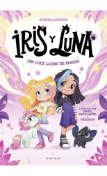 ¡Un cole lleno de magia! Iris y Luna: cuidadoras de cachorritos mágicos. 1