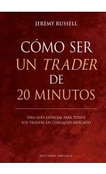 Cómo ser un trader de 20 minutos