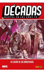 Décadas. Marvel en los Años 70. la Legión de los Monstruos