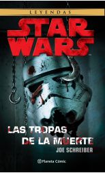 Star Wars Leyendas: Las tropas de la muerte
