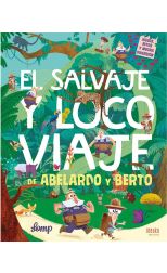 El Salvaje y Loco Viaje de Abelardo y Berto