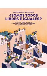 ¿Somos todos libres e iguales?