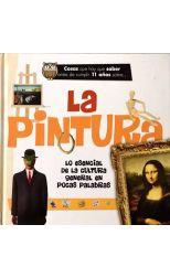 La Pintura. lo Esencial de la Cultura General en Palabras