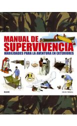 Manual de Supervivencia. Habilidades Para la Aventura en Exteriores