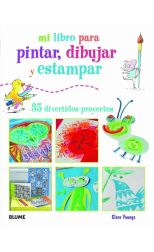 Mi libro para pintar, dibujar y estampar