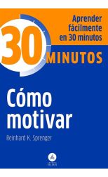 Aprender Fácilmente en 30 Minutos. Cómo Motivar