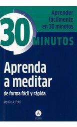 Aprender Fácilmente en 30 Minutos. Aprenda Meditación de Forma Fácil y Sencilla