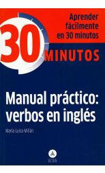 Aprender Fácilmente en 30 Minutos. Manual Práctico. Verbos en Inglés