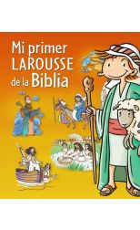 Mi Primer Larousse de la Biblia