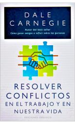 Resolver conflictos en el trabajo y en nuestra vida