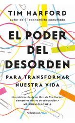 El Poder del Desorden Para Transformar Nuestra Vida