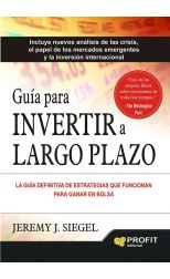 Guía Para Invertir a Largo Plazo. la Guía Definitiva de Estrategias que Funcionan Para Ganar en Bolsa