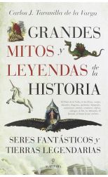 Grandes Mitos y Leyendas de la Historia