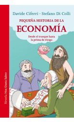 Pequeña Historia de la Economía. Desde el Trueque Hasta la Prima de Riesgo