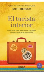 El Turista Interior. una Guía de Viajes Para Conocer los Parajes Más Fascinantes de Tu Personalidad