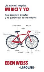 Mi Bici y Yo. la Guía Más Completa