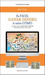 Es Fácil Ganar Dinero. Si Sabes Cómo