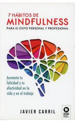 7 Hábitos de Mindfulness Para el Éxito Personal y Profesional