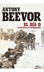 El Día D. la Batalla de Normandía