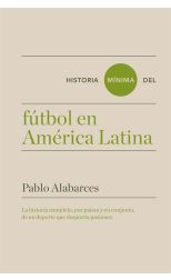 La Historia Mínima del Fútbol en América