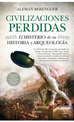 Civilizaciones Perdidas. el Misterio de Su Historia y Arqueología