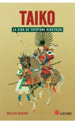 Taiko. La Vida de Toyotomi Hideyoshi