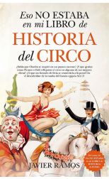 Eso No Estaba en Mi Libro de Historia del Circo