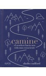 Camine. el Sendero Hacia una Vida Más Consciente