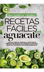 Recetas Fáciles con Aguacate