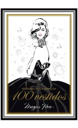 Historia de la Moda en 100 Vestidos