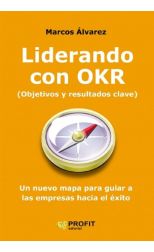 Liderando con OKR (Objetivos y resultados clave)