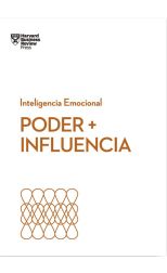 Poder e Influencia. Serie Inteligencia Emocional Hbr