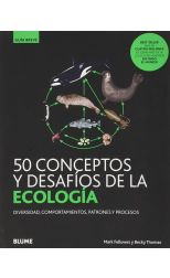 50 Conceptos y Desafíos de la Ecología. Diversidad. Comportamientos. Patrones y Procesos