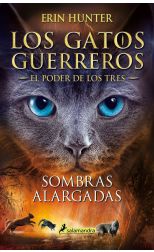 Los Gatos Guerreros: el Poder de los Tres 5. Sombras Alargadas