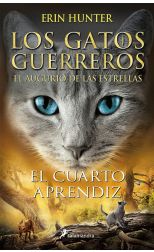 El cuarto aprendiz. Los gatos guerreros el augurio de las estrellas. 1