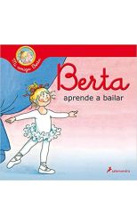 Mi Amiga Berta. Berta Aprende a Bailar