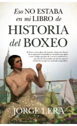 Eso No Estaba en mi Libro de Historia del Boxeo