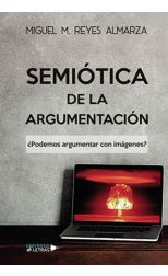 Semiótica de la Argumentación ¿Podemos Argumentar con Imágenes?