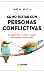 Cómo tratar con personas conflictivas