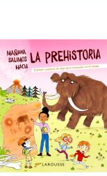 Mañana salimos hacia la prehistoria